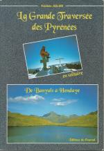 La Grande traversée des Pyrénées en solitaire Frédéric Jullien