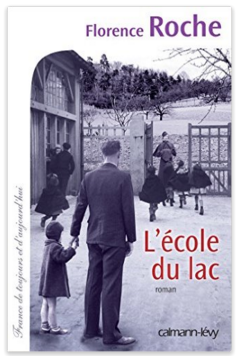 L'ECOLE DU LAC - FLORENCE ROCHE - CALMANN-LEVY
