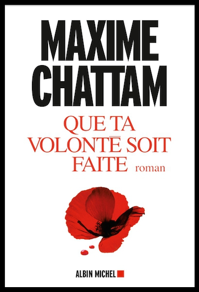 Maxime Chattam - Que ta volonté soit faite