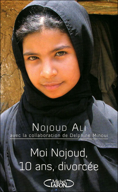 MOI NOJOUD, 10 ANS, DIVORCEE de Nojoud Ali et Delphine Minoui 51512877