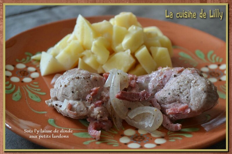 Sotl'ylaisse de dinde aux petits lardons La cuisine de Lilly