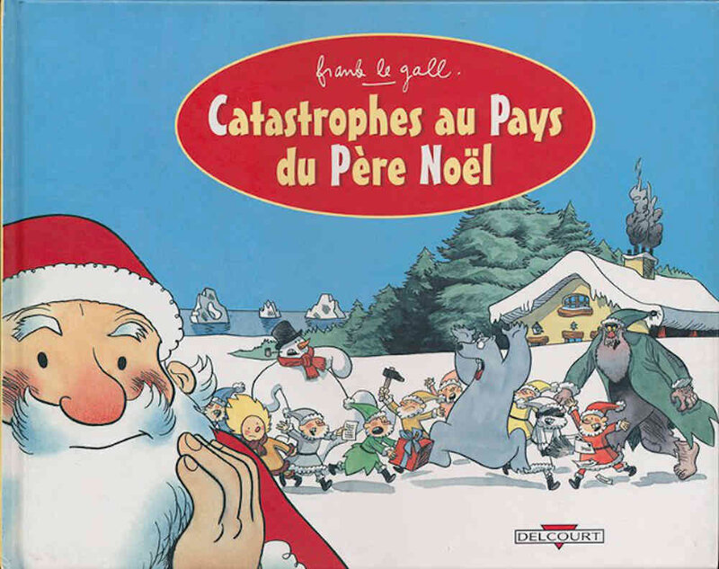 BD "Catastrophes au pays du Père-Noël" écrite et illustrée par Frank LE GALL