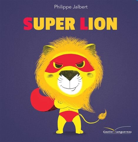 Super Lion de Gautier Langereau