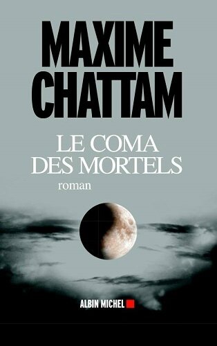 Le coma des mortels Maxime Chattam
