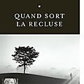 Quand sort la recluse, de fred vargas
