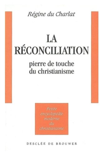 La réconciliation, par Régine du Charlat