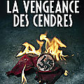 La vengeance des cendres, roman historique d'harald gilbers