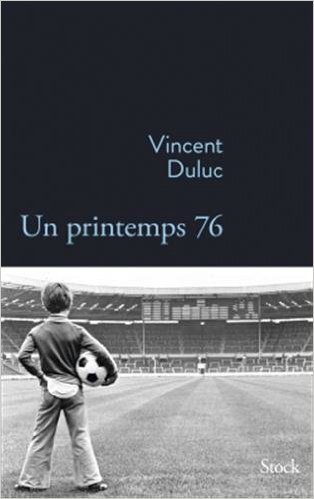 Vincent Duluc - Un printemps 76