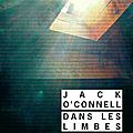 Dans les limbes de jack o connell: un futur roman culte?