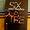 Six quatre - hideo yokoyama