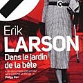Dans le jardin de la bête - erik larson