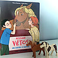 Mission vétos - un cheval à sauver [chut, les enfants lisent]