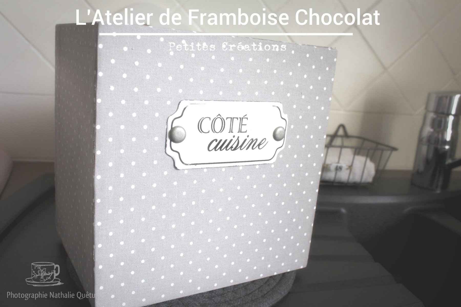 Boîte Cuisine L'ATELIER DE FRAMBOISE CHOCOLAT