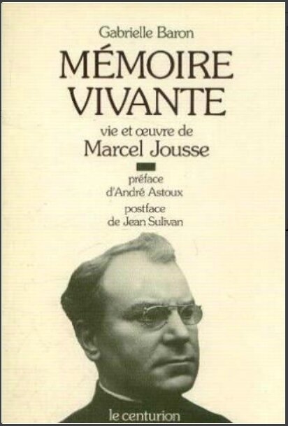 Mémoire vivante de G Baron sur Marcel Jousse