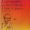 La géo, ça sert à faire la guerre