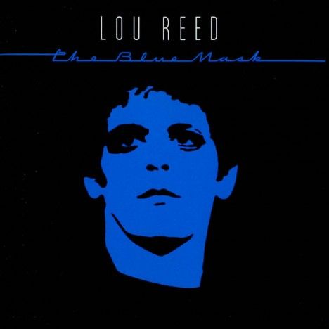 The Blue Mask" - Lou Reed - Rock Fever