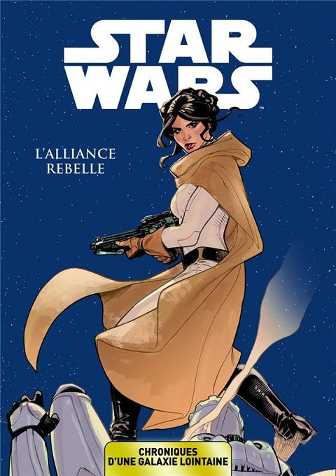 star wars chroniques d'une galaxie lointaine 04 l'alliance rebelle