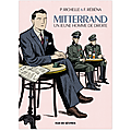 Mitterrand, un jeune homme de droite de philippe richelle (scénario) et frédéric rébéna (dessin)