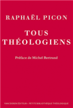 Raphaël PICON, Tous théologiens