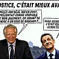 La justice de sarkozy, c'était mieux avant !