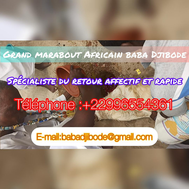 MARABOUT SERIEUX DU RETOUR AFFECTIF RAPIDE