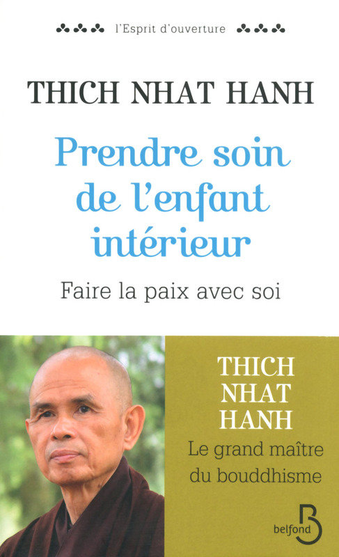 Prendre soin de l'enfant intérieur, Thich Nhat Hanh