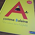 A comme baleine, de delphine chedru