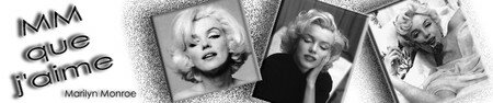 Marilyn La MM que j'Aime