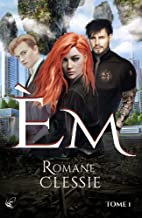 EM Tome 1 de Romane Clessie