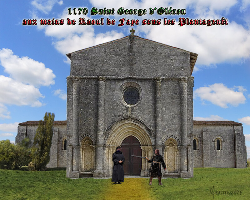 1170 Saint George d’Oléron aux mains de Raoul de Faye sous les Plantagenêt