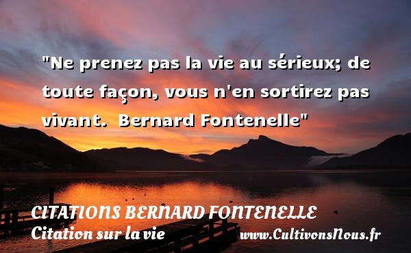 Citation Bernard Fontenelle