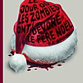 Le jour où les zombies ont dévoré le père noël de s.g. browne