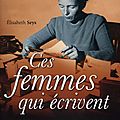 Ces femmes qui écrivent