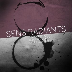 Duboc, Lasserre, Lazro - Sens Radiants