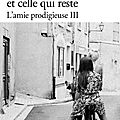 En poche ! celle qui fuit et celle qui reste (l'amie prodigieuse iii) d'elena ferrante