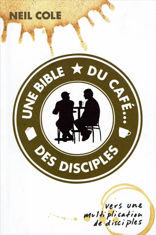 Lcons00009-Une Bible, Du café, Des Disciples-Neil Cole-1ère Couv-CCI_000370