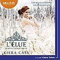 L'élue (la sélection #3), de kiera cass & lu par claire tefnin