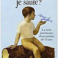 Sais-tu pourquoi je saute ? - naoki higashida