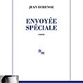 Envoyée spéciale de jean echenoz : issn 2607-0006