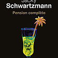 Pension complète de jacky schwartzmann