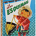 Livre collection ... le petit esquimau (1952) * petit livre d'or
