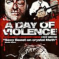 A day of violence (violence, tortures, meurtres et vengeance)