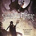 Shadow magic, de joshua khan