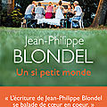 Un si petit monde : jean philippe blondel prolonge sa grande escapade 