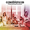 Concours casablancas, l'homme qui aimait les femmes: des places et des goodies à gagner !!