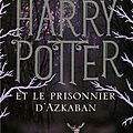 Rowling, j.k. : harry potter et le prisonnier d'azkaban