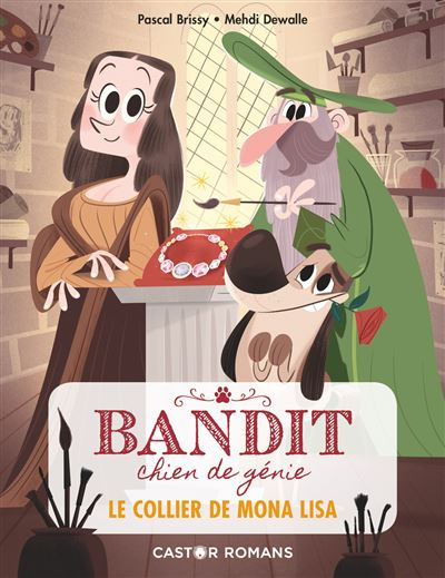 Bandit-chien-de-genie-t2-le-collier-de-mona-lisa