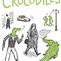Les crocodiles - thomas mathieu