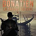 Lazare donatien, épisode 3, la barque solaire, de virginia besson robilliard