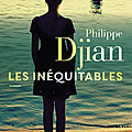 Les inéquitables de philippe djian